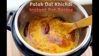 Palak Dal Khichdi RecipeInstantPot Dal Khichdi RecipeSpinach Khichdi Recipe  Spicy Treats Kitchen