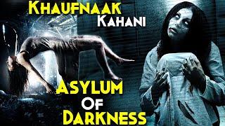 True Story - ASYLUM OF DARKNESS Explained In Hindi  A Mind-Blowing Proper Horror  Faceless Demon