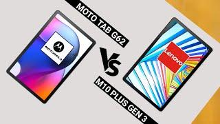 LENOVO TAB M10 PLUS GEN3 VS MOTOROLA MOTO TAB G62  Best Tablet For Student.