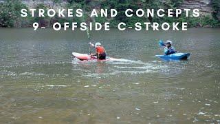 How to Paddle a Kayak- Offside C-Stroke- EJs Strokes and Concepts- Part 9