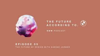 THE FUTURE OF DESIGN with Simone Jarmer  BMW Podcast