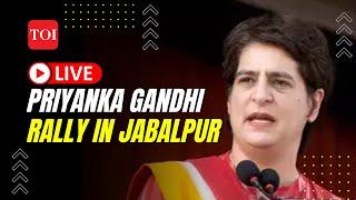 LIVE Priyanka Gandhi addresses rally in Jabalpur Congress begins campaign for Madhya Pradesh polls