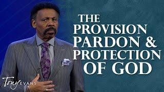 Unleashing the Power of Provision Pardon and Protection  Tony Evans Sermon Clip