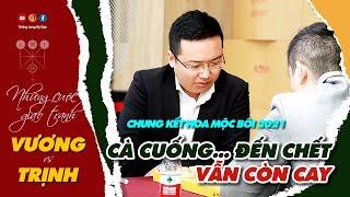 Review Cờ Tướng Cà cuống chết đến đít vẫn còn cay - Chung kết Hoa Mộc Bôi 2021