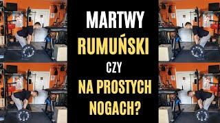 Martwy Ciąg RUMUŃSKI czy na PROSTYCH NOGACH? Rozwiewam Wszelkie Wątpliwości