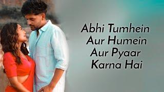 Aur Pyaar Karna Hai Lyrics  Neha Kakkar Guru Randhawa  Sachet-Parampara Sayeed Q Arvindr K