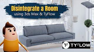 Disintegrate a room using TyFlow 3ds Max & VRay - Tutorial