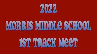 Morris Middle School 2022 Track 1st Meet