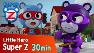 Super Z Little Hero Super Z Episode 7-9 l 30min play