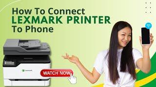 How to Connect a Lexmark Printer to Phone? - Printer Tales