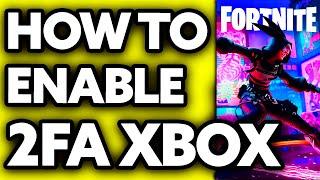 How To Enable 2FA Fortnite Xbox Series S 2024