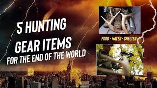 5 Hunting Gear Items for the End of the World #hunting