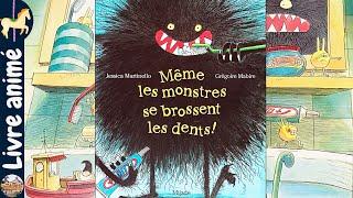  Histoires et contes pour enfants MÊME LES MONSTRES SE BROSSENT LES DENTS - Jessica M.Grégoire M.