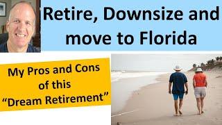 Should you downsize move by your grandkids andor  relocate to a warmer climate in retirement