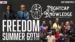 Fight For Freedom Since 1964 Freedom Summer 60th Recap - Nightcap Knowledge 198