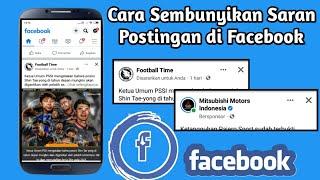 Cara Menghilangkan Saran Postingan di Facebook  Cara Hilangkan Iklan di Beranda Facebook