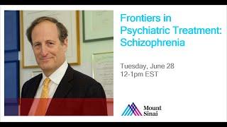 Frontiers in Psychiatric Treatment Schizophrenia