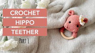 Crochet Hippo Teething Rattle TutorialPart 1FREE Amigurumi Pattern for Beginners