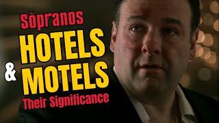 The Significance of Hotels and Motels on The Sopranos Sopranos Blueprint Take