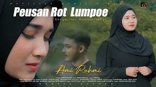 Ami Rahmi - Peusan Rot Lumpoe Official Music Video