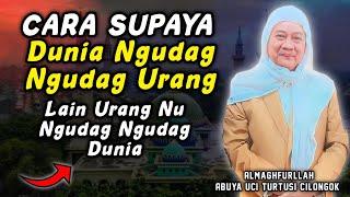 Dunia mah ulah di udag udag  abuya uci turtusi cilongok