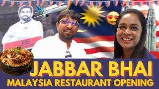 Malaysia வந்துட்டேன் Jabbar Bhai ️  Malaysia new restaurant opening vlog