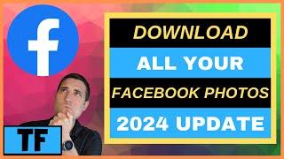 HOW TO DOWNLOAD ALL PHOTOS AND VIDEOS FROM FACEBOOK 2024