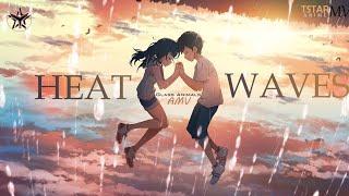 Heat Waves -「AMV」- Anime MV