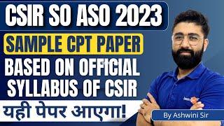 CSIR ASO CPT 2023   SAMPLE Paper based on CSIR Official Syllabus II By Ashwini Sir