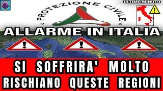 METEO ITALIA AVVERTIMENTO URGENTE SI SOFFRIRA MOLTO RISCHIANO QUESTE REGIONI SEGNATE LE DATE...