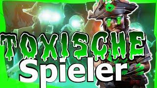 TOXISCHE SPIELER IN SEA OF THIEVES - Warum ist das so?