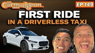 Is Waymo The Best Taxi Ride Ever?— The Carmudgeon Show w Jason Cammisa & Derek Tam-Scott — Ep 149