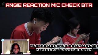 NGAKAK ANGIE REACTION MIC CHECK BTR RA  ANGIE SAMPAI KAGET  LIAT RYZEN KENTUT SAAT TURNAMEN