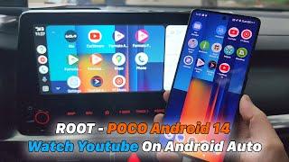 ROOT - POCO Android 14 Watch Youtube On Android Auto