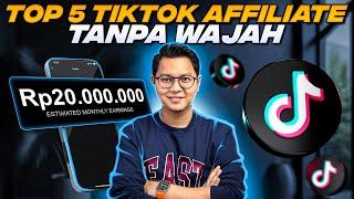 TOP 5 IDE KONTEN TIKTOK AFFILIATE TANPA WAJAH UNTUK PEMULA CARI UANG DARI TIKTOK AFFILIATE