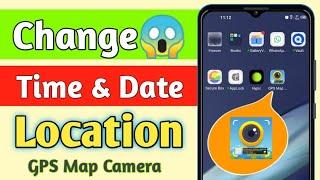 GPS Map Camera Ka Time Date or Location Kaise Change Kare ?