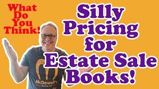 Is This the Worst Way to Price Books at an Estate Sale? Do You have Better Example of Silly?