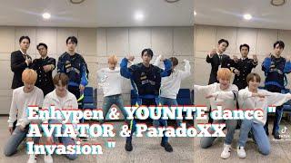 Enhypen & YOUNITE dance  AVIATOR & ParadoXX Invasion 