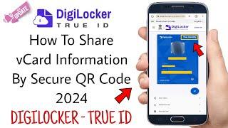 How To Share Digilocker vCard Information By Secure QR Code in Hindi 2024  DIGILOCKER - TRUE ID