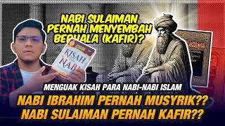 Nabi Sulaiman Pernah Murtad Nabi Ibrahim Pernah Musyrik & Nabi Harun Pernah Membuat Berhala?