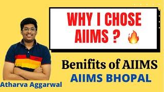 Why I chose AIIMS ? Benifits of AIIMS  AIIMS BHOPAL