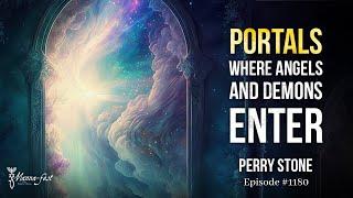 Portals Where Angels and Demons Enter  Episode #1180  Perry Stone