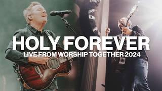 Holy Forever  Chris Tomlin  Live From Worship Together 2024