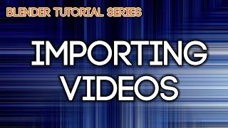1- Importing Video - Blender Video Editing VSE