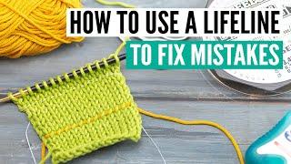 How to use a lifeline in knitting to fix mistakes etc