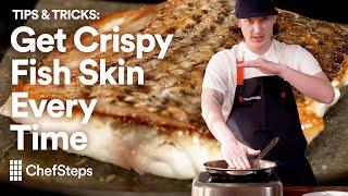 How to Get Crispy Fish Skin That Doesnt Stick to the Pan  ChefSteps