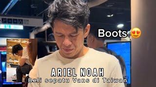 Ariel Noah beli sepatu sewaktu di Taipe Taiwan