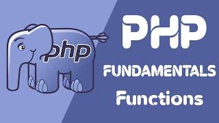 PHP Fundamentals  Short Course  Functions #8