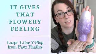 Reviewing the Large Lilac V-Plug from Faux Phallus