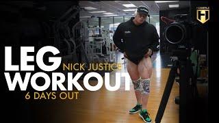 Leg Day with NPC Competitor Nick Justice  6 Days Out  HOSSTILE